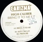 EP - High Caliber - Bring It To Me E.P.