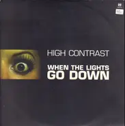 High Contrast - When The Lights Go Down / Magic