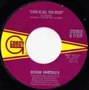 7inch Vinyl Single - High Inergy - Love Is All You Need / Some Kinda Magic