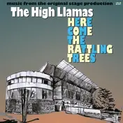 The High Llamas - Here Comes The Rattling Trees