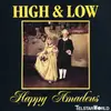7inch Vinyl Single - High & Low - Happy Amadeus