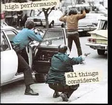 High Performance - All Things Considered