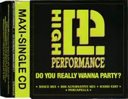 CD Single - High Performance - Do You Really Wanna Party ?
