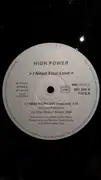 12inch Vinyl Single - High Power - I Need Your Love