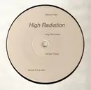 12'' - High Radiation - Loop Simulator / Vortex Freax
