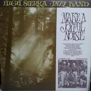 High Sierra Jazz Band - Make A Joyful Noise