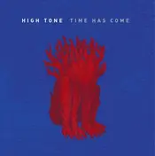 High Tone - Time Has Come