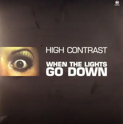 High Contrast - WHEN THE LIGHTS GO DOWN