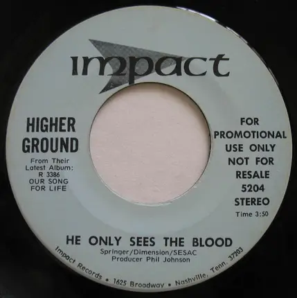 Higher Ground - He Only Sees The Blood