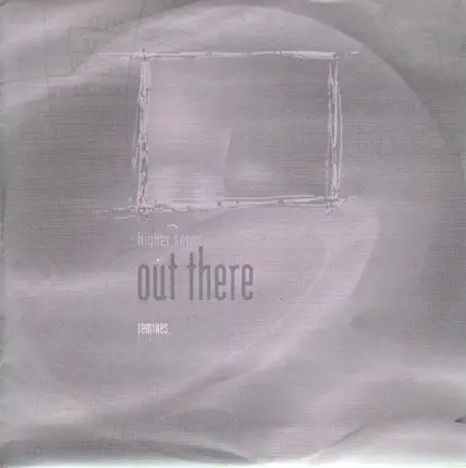 Higher Sense - Out there Remixes