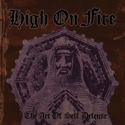 HIGH ON FIRE - ART OF SELF DEFENSE