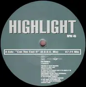 12'' - Highlight - Can You Feel It