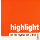 12inch Vinyl Single - Highlight - Let The Rhythm Set U Free