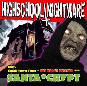 Highschool Nightmare Feat. Small Town Timo - Santa Crypt