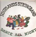 LP - Highwoods Stringband - Dance All Night