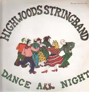 LP - Highwoods Stringband - Dance All Night