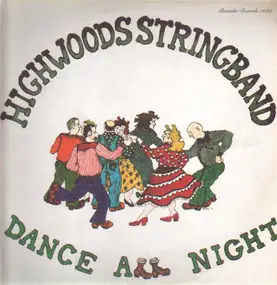 The Highwoods Stringband - Dance All Night