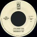 7inch Vinyl Single - Highway 101 - You Baby You
