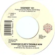 7inch Vinyl Single - Highway 101 - Someone Else's Trouble Now