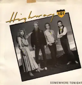 Highway 101 - Somewhere Tonight / Are You Still Mine