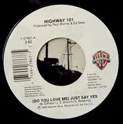 7inch Vinyl Single - Highway 101 - (Do You Love Me) Just Say Yes