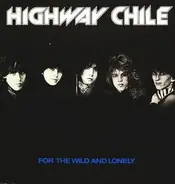 Highway Chile - For the Wild and Lonely