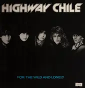 Highway Chile - For the Wild and Lonely