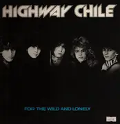 12inch Vinyl Single - Highway Chile - For The Wild And Lonely
