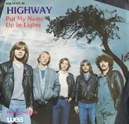 Highway - Put My Name Up In Lights