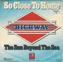 7'' - Highway - So Close To Home