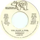 7inch Vinyl Single - Highway - You Made A Fool