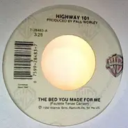 Highway 101 - The Bed You Made For Me  / I'm Gonna Run Through The Wind