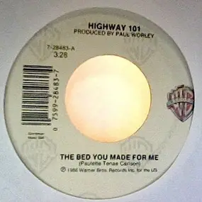 Highway 101 - The Bed You Made For Me  / I'm Gonna Run Through The Wind