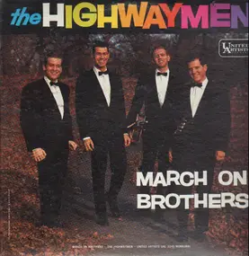 The Highway Men - March On Brothers