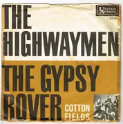 7'' - Highwaymen - The Gypsy Rover / Cotton Fields