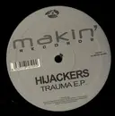 12inch Vinyl Single - Hijackers - Trauma E.P. - EP