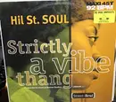 12inch Vinyl Single - Hil St Soul - Strictly A Vibe Thang