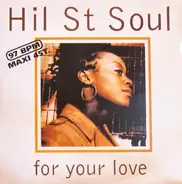 Hil St Soul - For Your Love