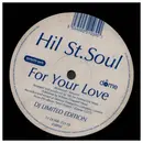 12inch Vinyl Single - Hil St Soul - For Your Love - S/SIDED