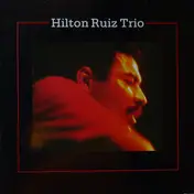 Hilton Ruiz Trio - Hilton Ruiz Trio