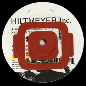 Hiltmeyer Inc. - I Come From München - Sendling And I Don't Give A Fuck!
