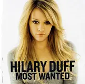 Hilary Duff - Most Wanted