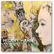 Hilary Hahn - Retrospective