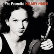 Double CD - Hilary Hahn - The Essential Hilary Hahn