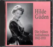 HILDE GÜDEN - Die Frühen Aufnahmen 1942-1951