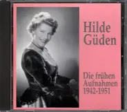 Hilde Güden, Mozart, Weber a.o. - Die Frühen Aufnahmen 1942-1951