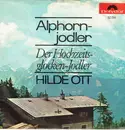 7inch Vinyl Single - Hilde Ott - Alphornjodler / Der Hochzeitsglocken-Jodler