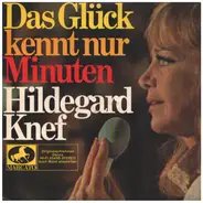 Hildegard Knef - Das Glück Kennt Nur Minuten