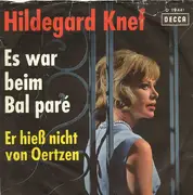 7inch Vinyl Single - Hildegard Knef - Es War Beim Bal Paré / Er Hieß Nicht Von Oertzen