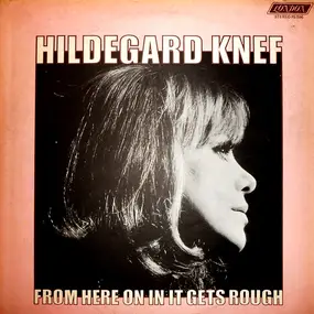 Hildegard Knef - From Here On In It Gets Rough